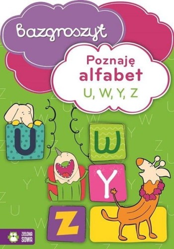 Bazgroszyt. Poznaję alfabet U, W, Y, Z + naklejki
