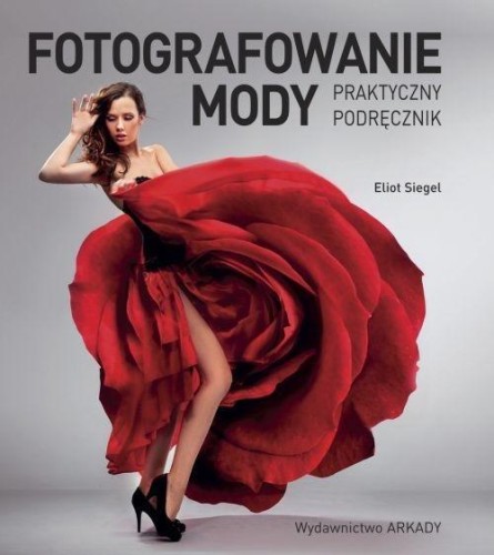 Fotografowanie mody. Praktyczny podręcznik