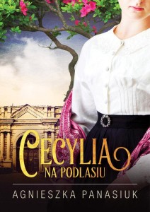 Na Podlasiu. Cecylia (Tom 2)