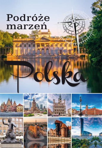 Podróże marzeń. Polska
