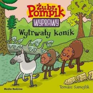 Żubr Pompik. Wyprawy (tom 20) Wytrwały konik
