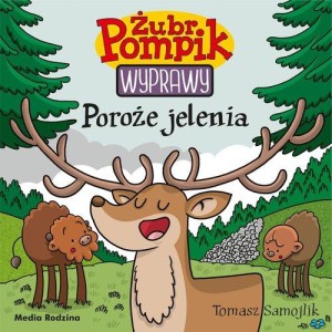 Żubr Pompik. Wyprawy (tom 21) Poroże jelenia