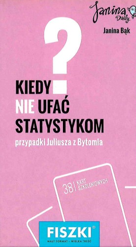 FISZKI Kiedy nie ufać statystykom