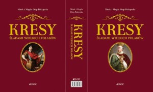 Kresy Śladami wielkich Polaków Tom1 i 2 (komplet w etui)