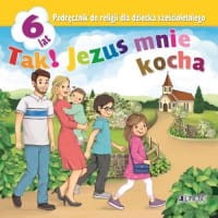 Religia 6-lat. Tak! Jezus mnie kocha