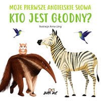 Kto jest głodny? My First Book of English Words (pol-ang)