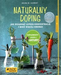 Naturalny doping. Jak osiągnąć lepszą koncentrację i mieć więcej energii