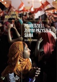 Powiedzieli, żebym przyszła sama