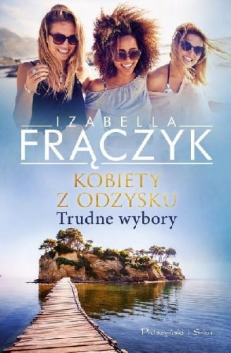 Kobiety z odzysku (2) Trudne wybory
