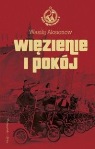 Więzienie i pokój. Saga moskiewska (3)