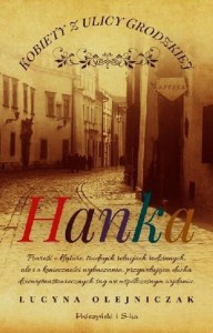 Kobiety z ulicy Grodzkiej (tom 1) Hanka
