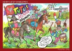 Tytus Romek i A'tomek poznają historię hymnu Polski z wyobraźni Papcia Chmiela narysowani