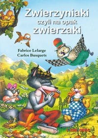 Zwierzyniaki czyli na opak zwierzaki