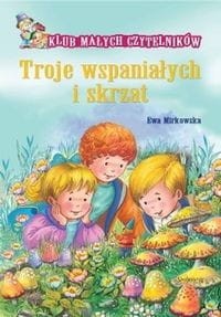 Klub Małych Czytelników. Troje wspaniałych i skrzat
