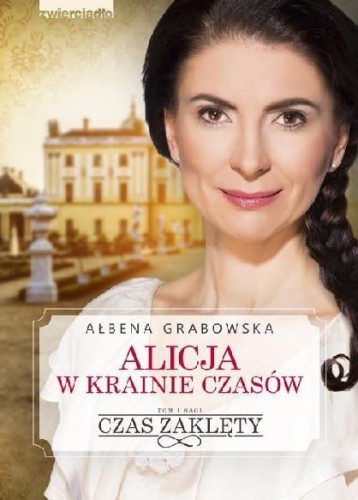 Alicja w krainie czasów (tom 1) Czas zaklęty