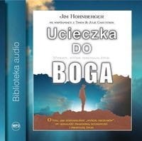 Ucieczka do Boga, O tym, jak zostawiliśmy "wyścig szczurów", by odnaleźć prawdziwą duchowość i prostotę życia (CD-MP3)