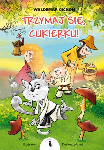 Trzymaj się, Cukierku!
