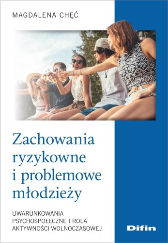 Zachowania ryzykowne i problemowe młodzieży