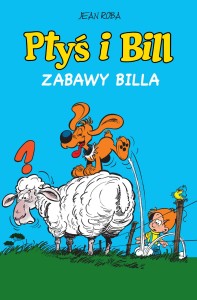 Ptyś i Bill (Tom 8) Zabawy Billa