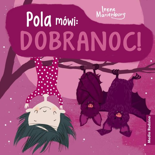 Pola mówi Dobranoc!