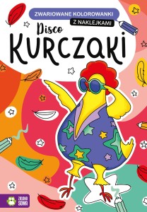 Zwariowane kolorowanki Disco kurczaki