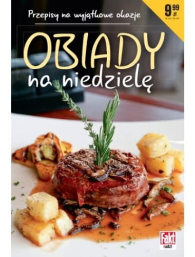 Obiady na niedzielę. Przepisy na wyjątkowe okazje