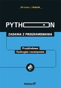 Python Zadania z programowania. Przykładowe funkcyjne rozwiązania.