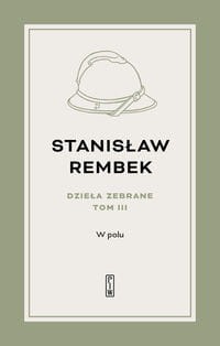 Dzieła zebrane Tom 3 W polu Opowieść
