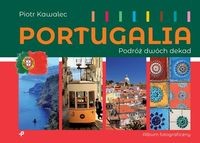 Portugalia Podróż dwóch dekad