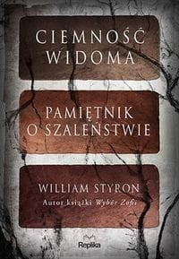 Ciemność widoma Pamiętnik o szaleństwie