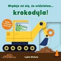 Wydaje mi się, że widziałem… krokodyla (książka z ruchomymi elementami)