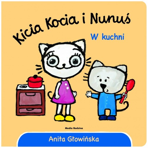 Kicia Kocia i Nunuś (8) W kuchni