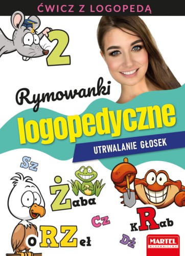 Rymowanki logopedyczne. Utrwalanie głosek. Ćwicz z logopedą (2)