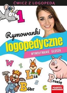 Rymowanki logopedyczne. Wywoływanie głosek. Ćwicz z logopedą (1)
