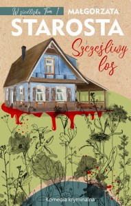 W siedlisku. Tom 1. Szczęśliwy los.