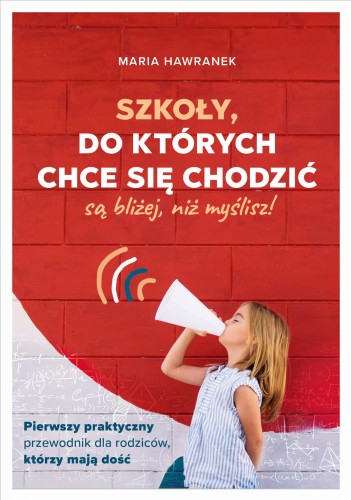 Szkoły, do których chce się chodzić są bliżej, niż myślisz!