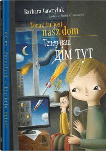 Teraz tu jest nasz dom (wersja polsko-ukraińska) Wojny dorosłych - historie dzieci