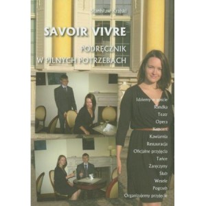 Savoir vivre. Podręcznik w pilnych potrzebach