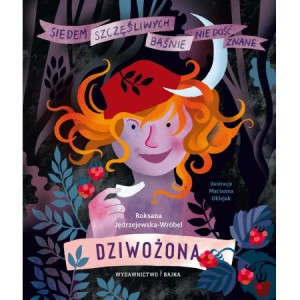 Siedem szczęśliwych. Baśnie nie dość znane. Dziwożona