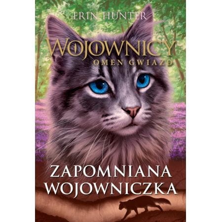 Wojownicy. Omen Gwiazd (5) Zapomniana wojowniczka