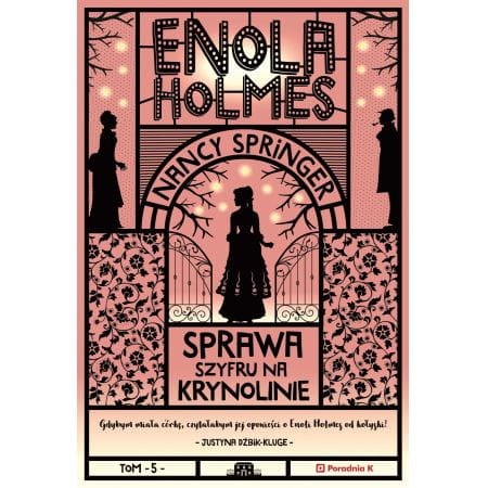 Enola Holmes (tom 5) Sprawa szyfru na krynolinie