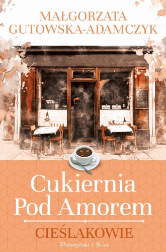 Cukiernia pod amorem (tom 2) Cieślakowie