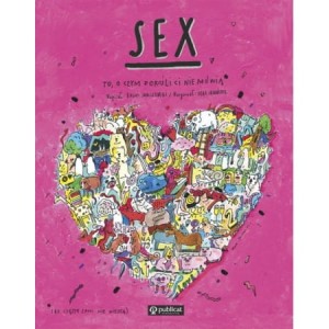 Sex. To, o czym dorośli Ci nie mówią