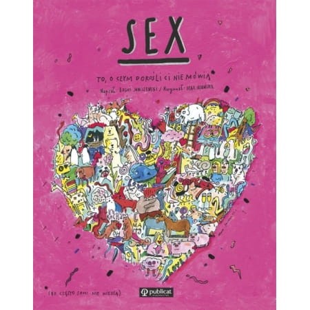 Sex. To, o czym dorośli Ci nie mówią