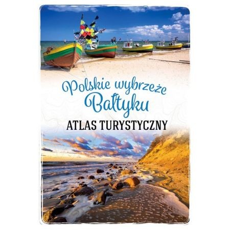 Atlas turystyczny Polskie wybrzeże Bałtyku