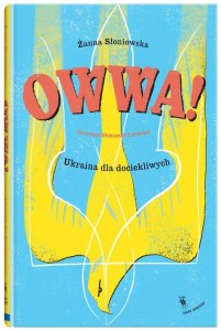 Owwa! Ukraina dla dociekliwych