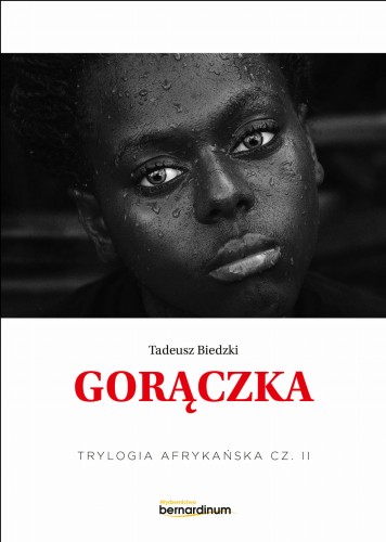 Gorączka. Trylogia Afrykańska. Tom 3