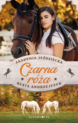 Czarna róża Akademia Jeździecka