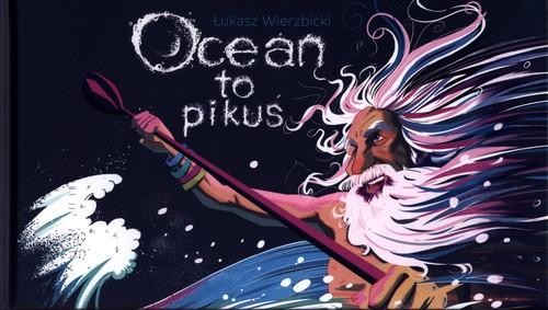 Ocean to pikuś