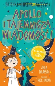 Superbohater z antyku (5) Apollo i tajemnicza wiadomość.